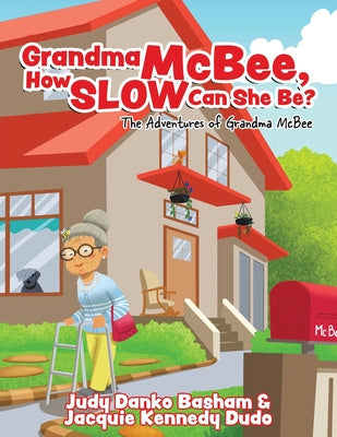 Grandma McBee, How Slow Can She Be? The Adventures of Grandma McBee Online