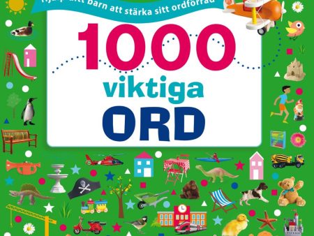 1000 viktiga ord : Hjälp ditt barn att stärka sitt ordförråd Online now