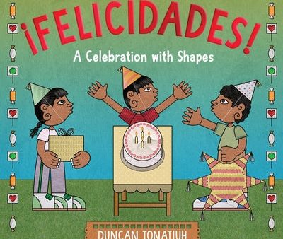 ¡Felicidades!: A Celebration with Shapes (a Picture Book) For Discount