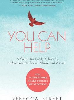 You Can Help: A Guide for Family & Friends of Survivors of Sexual Abuse and Assault Sale