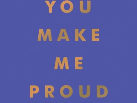 You Make Me Proud Sale