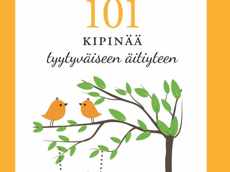 101 kipinää tyytyväiseen äitiyteen For Sale